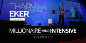 Millionaire Mind Intensive di T.Harv Eker